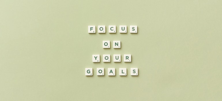 Letters organized to say 'focus on your goals'